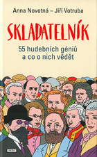 Skladatelník: 55 hudebních géniů a co o nich vědět